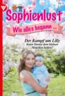 Der Kampf um Lilly : Sophienlust, wie alles begann 3 - Familienroman - eBook