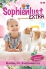 Katrin, die Katzenmutter : Sophienlust Extra 40 - Familienroman - eBook