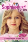 Kinderaugen klagen an : Sophienlust Extra 41 - Familienroman - eBook