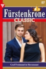 Graf Freimund in Herzensnot : Furstenkrone Classic 87 - Adelsroman - eBook