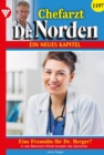 Eine Freundin fur Dr. Berger? : Chefarzt Dr. Norden 1197 - Arztroman - eBook