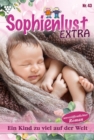 Ein Kind zu viel auf der Welt : Sophienlust Extra 43 - Familienroman - eBook
