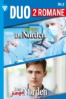 Chefarzt Dr. Norden 1113 + Der junge Norden 3 : Dr. Norden-Duo 3 - Arztroman - eBook
