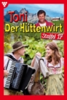 E-Book 161-170 : Toni der Huttenwirt Staffel 17 - Heimatroman - eBook