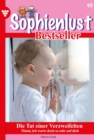 Die Tat einer Verzweifelten : Sophienlust Bestseller 49 - Familienroman - eBook
