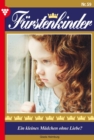 Ein kleines Madchen ohne Liebe? : Furstenkinder 59 - Adelsroman - eBook