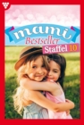 E-Book 91 - 100 : Mami Bestseller Staffel 10 - Familienroman - eBook