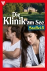 E-Book 41-50 : Die Klinik am See Staffel 5 - Arztroman - eBook