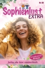 Julia, du bist zauberhaft : Sophienlust Extra 68 - Familienroman - eBook