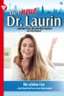 Die schone Lisa : Der neue Dr. Laurin 78 - Arztroman - eBook