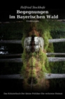 Begegnungen im Bayerischen Wald - eBook