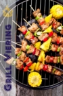 Grill Viering : 200 heerlijke BBQ Recept ideeen voor de barbecue seizoen (Grillen & Barbecue) - eBook