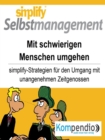 simplify Selbstmanagement : Mit schwierigen Menschen umgehen - eBook