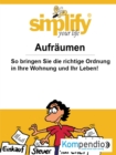 Simplify your life : Aufraumen - eBook