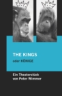 THE KINGS oder KONIGE : Ein amusantes abendfullendes Theaterstuck fur drei Darsteller - eBook