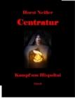 Centratur I : Kampf um Hispoltai - eBook