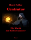 Centratur II: Die Macht der Zeitenwanderer : Ubersetzungen aus dem Blauen Buch - eBook