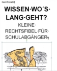 WISSEN WO'S LANG GEHT : Kleine Rechtsfibel fur Schulabganger - eBook