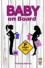 Baby on Board : Alles rund um Schwangerschaft, Geburt und Babyschlaf! (Schwangerschafts-Ratgeber) - eBook