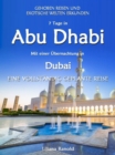 Abu Dhabi Reisefuhrer 2017: Abu Dhabi mit einer Ubernachtung in Dubai - eine vollstandig geplante Reise : (Abu Dhabi Reisefuhrer, Golfstaaten, Vereinigte Arabische Emirate, Luxusreisen, Reisefuhrer Ar - eBook