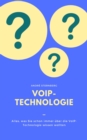 VoIP-Technologie : Alles, was Sie schon immer uber die VoIP-Technologie wissen wollten - eBook
