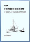 DER SCHWEDISCHE GRAF U-Boot als Flugzeugtrager - eBook
