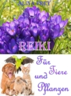 Reiki fur Tiere und Pflanzen - eBook