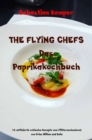 THE FLYING CHEFS Das Paprikakochbuch : 10 raffinierte exklusive Rezepte vom Flitterwochenkoch von Prinz William und Kate - eBook