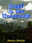 Josef in der Unterwelt : Eine fantastische Reise - eBook