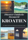 Discover Entdecke Decouvrir Kroatien : Segeln, Tauchen , Kajakfahren und Abenteuerurlauber - eBook