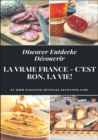 Discover Entdecke Decouvrir La Vraie France - C'est bon, la vie! : Literarische Schlemmer Reise durch die Departements.  Bon Appetit! - eBook