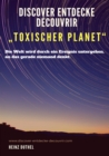 Discover Entdecke Decouvrir "Toxischer Planet" : Die Welt wird durch ein Ereignis untergehen, an das gerade niemand denkt. - eBook