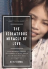 The Idolatrous Miracle of Love - eBook