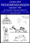 Redewendungen: Episoden 1999 : Oft verwendet, Ursprung unbekannt?! - EPISODE 12 bis 19 (Huf, Fellhaut, Alkohol, Punkt, Pfeffer, Geld, Pflanze, Politik) - eBook