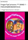 FingerTipCartoons ** BAND 1 - FRAUEN(WOMANFOLK) : ? FingerTipCartoons? ( female  ) - eBook