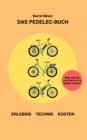 Das Pedelec-Buch : Alles, was Sie zum Fahrrad 2.0 wissen mussen - Erlebnis, Technik, Kosten - eBook