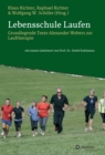 Lebensschule Laufen : Grundlegende Texte Alexander Webers zur Lauftherapie - eBook