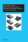 WW2 Wehrmacht custom building instructions volume 2 : to be build out of LEGO(R) bricks - eBook
