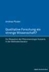 Qualitative Forschung als strenge Wissenschaft? : Zur Rezeption der Phanomenologie Husserls in der Methodenliteratur - eBook
