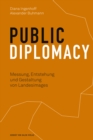 Public Diplomacy : Messung, Entstehung und Gestaltung von Landesimages - eBook