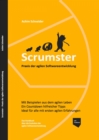 Scrumster : Praxis der agilen Softwareentwicklung - eBook