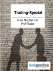 Trading-Spezial : 60 Minuten zum Profi-Trader - eBook