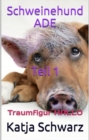 Schweinehund ADE Teil 1 : Traumfigur HALLO - eBook