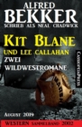 Western Sammelband 2002 - Kit Blane und Lee Callahan - Zwei Wildwestromane August 2019 - eBook