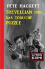 Trevellian und das todliche Puzzle: Action Krimi - eBook