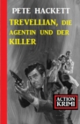 Trevellian, die Agentin und der Killer: Action Krimi - eBook