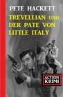 Trevellian und der Pate von Little Italy: Action Krimi - eBook