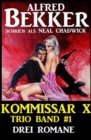 Kommissar X Trio Band 1 - Drei Romane - eBook