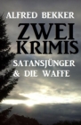 Zwei Krimis: Satansjunger & Die Waffe - eBook