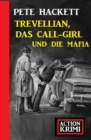 Trevellian, das Callgirl und die Mafia: Action Krimi - eBook